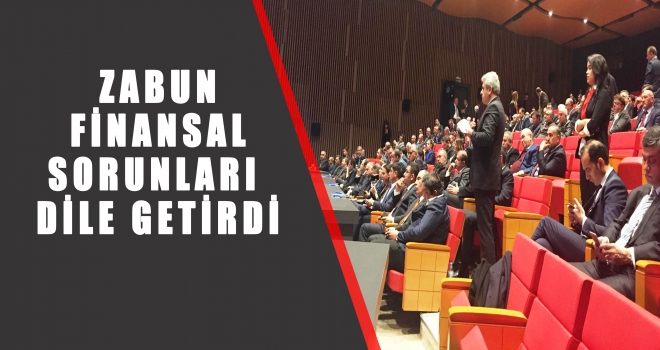 ZABUN, FİNANSAL HİZMETLER KONUSUNDA YAŞANAN SORUNLARI DİLE GETİRDİ