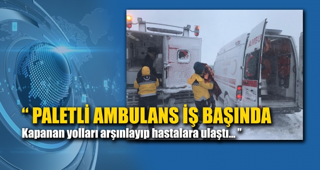 PALETLİ AMBULANS İŞ BAŞINDA