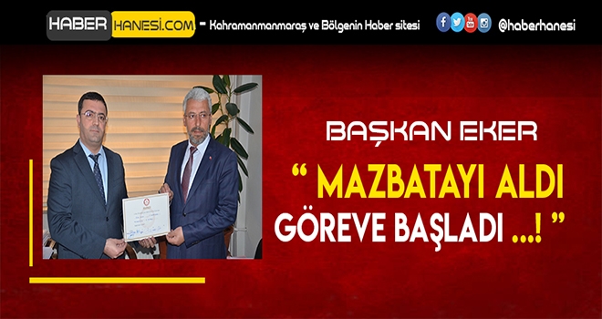 EKİNÖZÜ BELEDİYE BAŞKANI EKER MAZBATASINI ALDI