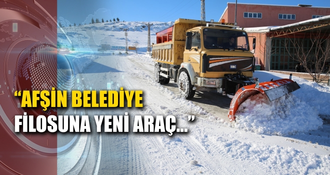AFŞİN BELEDİYE FİLOSUNA YENİ ARAÇ