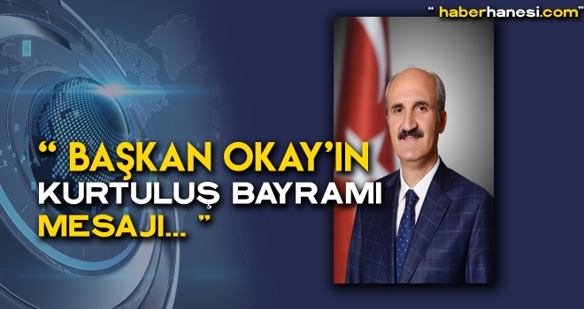 BAŞKAN OKAY’IN 12 ŞUBAT MESAJI