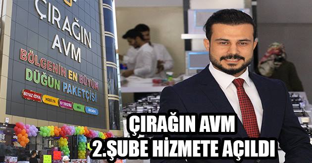 ÇIRAĞIN AVM 2.ŞUBESİ HİZMETE BAŞLADI