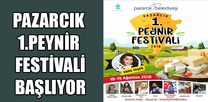 PAZARCIK BELEDİYESİ'NDEN 1. PEYNİR FESTİVALİ