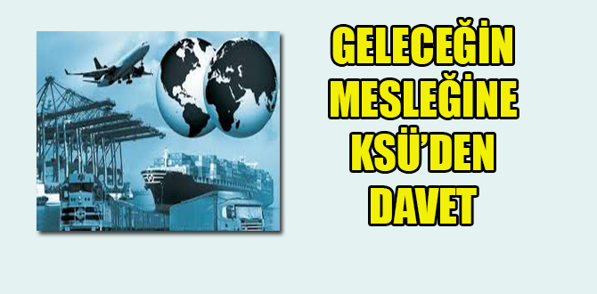 GELECEĞİN MESLEĞİ KSÜ'DE