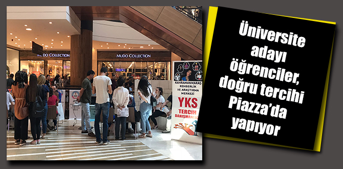 Üniversite adayı öğrenciler, doğru tercihi Piazza’da yapıyor