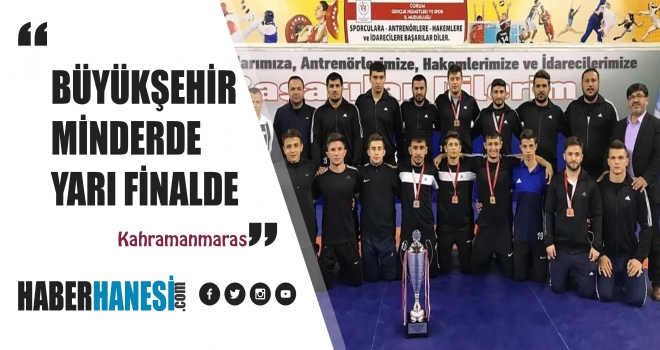 BÜYÜKŞEHİR MİNDERDE YARI FİNALDE