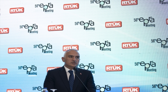 Kültür ve Turizm Bakanı Ersoy, Avrupa Düzenleyici Otoriteler Platformu 56. Toplantısı’nda konuştu: