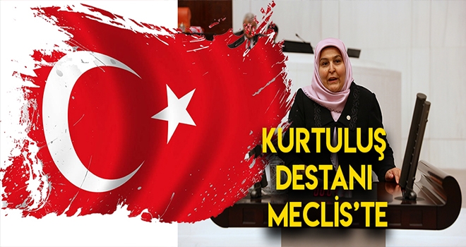 Kurtuluş Destanının 99. Yıldönümü Meclis Kürsüsünden de Anıldı