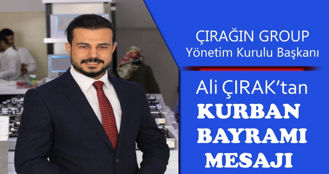 Ali ÇIRAK'tan KURBAN BAYRAMI MESAJI