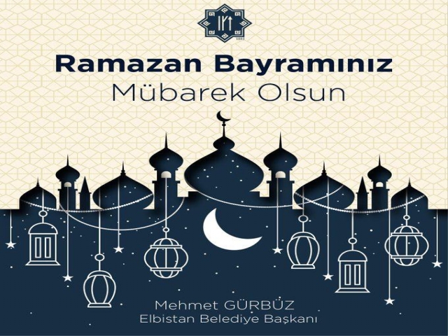 BAŞKAN GÜRBÜZ’DEN RAMAZAN BAYRAMI MESAJI