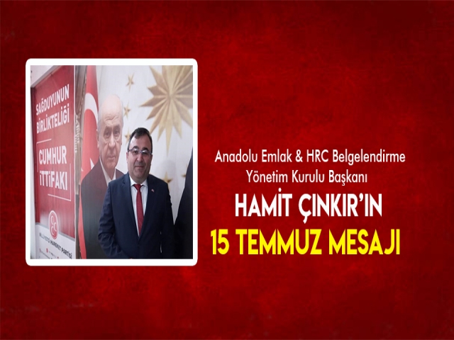 ÇINKIR'DAN 15 TEMMUZ MESAJI