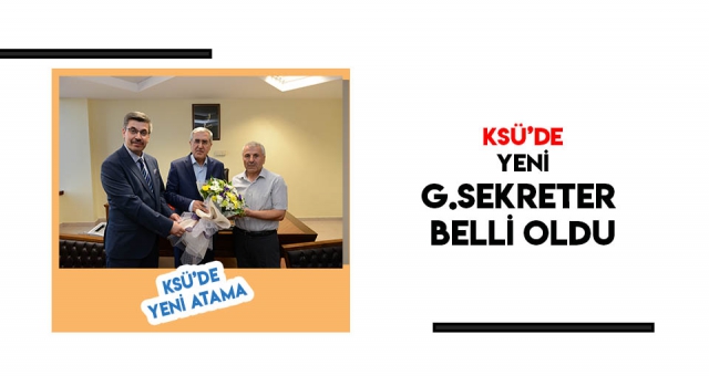 KSÜ'DE YENİ ATAMA