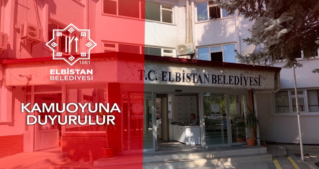 ELBİSTAN BELEDİYESİNDEN KAMUOYU DUYURUSU