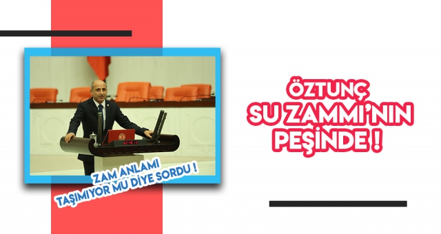 ÖZTUNÇ - KAHRAMANMARAŞ’TA SON 6 AYDA SUYA YÜZDE 57 ZAM!