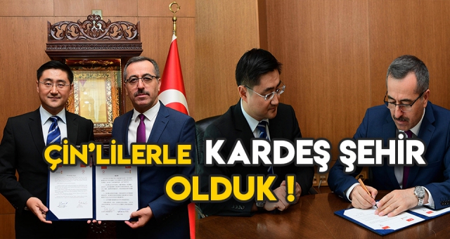 YİWU İLE KARDEŞ ŞEHİR OLDUK