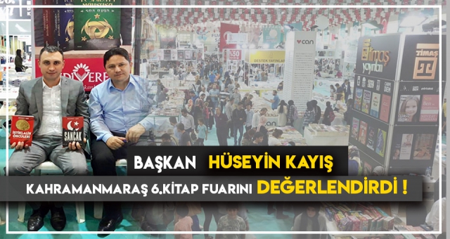 BAŞKAN KAYIŞ KİTAP FUARINI DEĞERLENDİRDİ