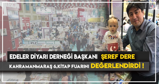 EDELER DİYARI DERNEĞİ BAŞKANI DERE KİTAP FUARINI DEĞERLENDİRDİ