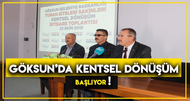 GÖKSUN’DA 6 MAHALLEDE 551 KONUTTA KENTSEL DÖNÜŞÜM YAPILACAK