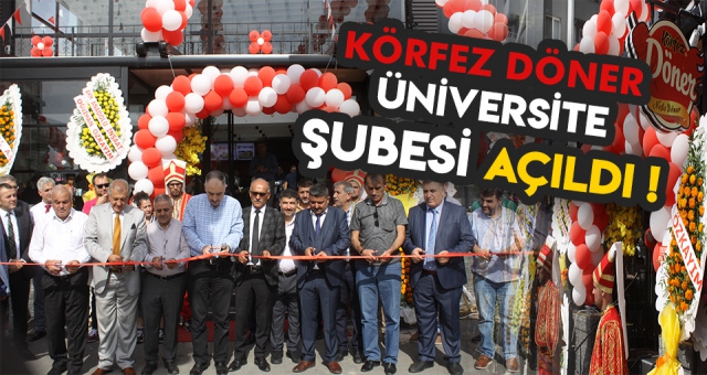 Körfez Döner Üniversite Şubesi Hizmete Açıldı