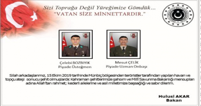 MSB : “İki Askerimiz Şehit Düştü”