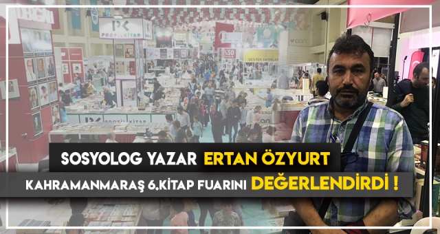 SOSYOLOG - YAZAR ERTAN ÖZYURT KİTAP FUARINI DEĞERLENDİRDİ