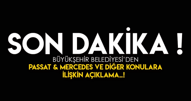 Kahramanmaraş Büyükşehir'den Son dakika açıklaması !
