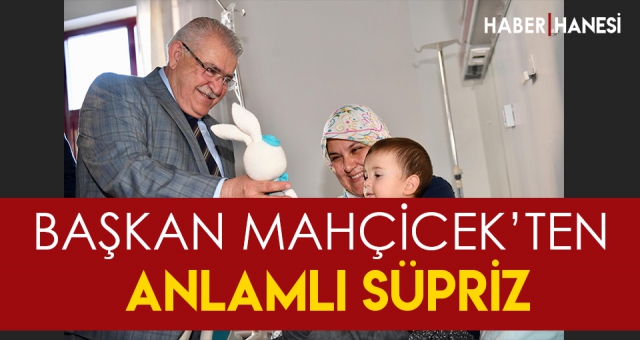 Mahçiçek’ten Çocuk Hastalara Sürpriz Ziyaret