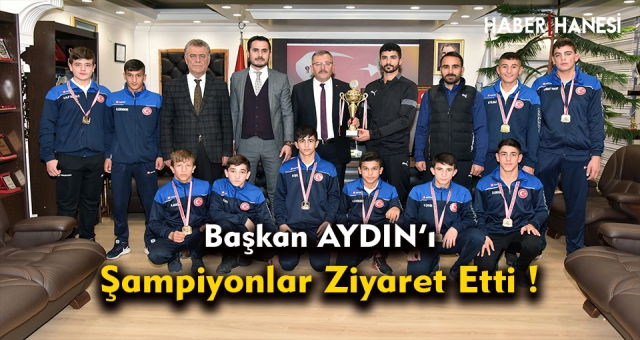 Şampiyon Güreşçiler Başkan Aydın'ı Ziyaret Etti
