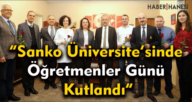 SANKO ÜNİVERSİTESİ’NDE ÖĞRETMENLER GÜNÜ KUTLANDI