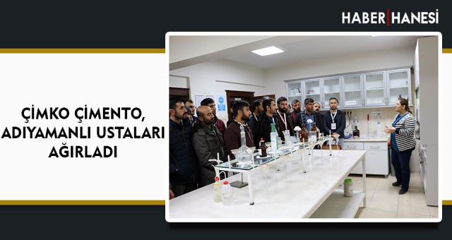 ÇİMKO ÇİMENTO, ADIYAMANLI USTALARI AĞIRLADI