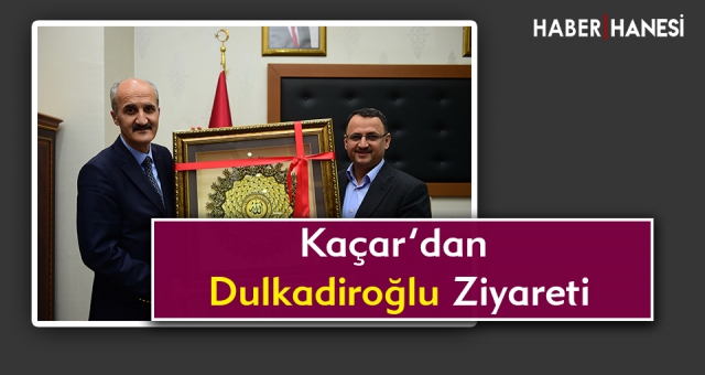 KAÇAR, DULKADİROĞLU’NDA İNCELEMELERDE BULUNDU