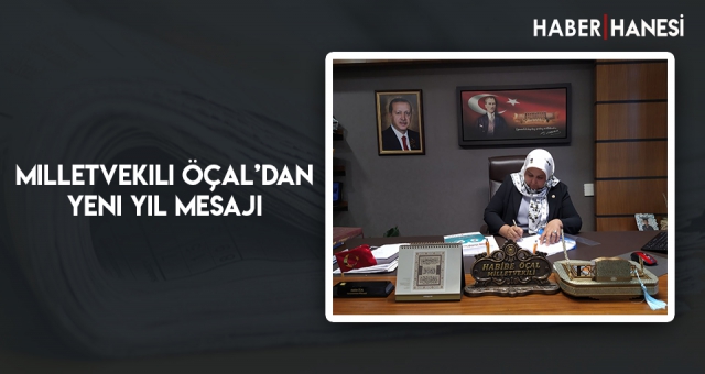 Milletvekili Öçal’dan Yeni Yıl Mesajı