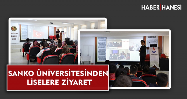 SANKO ÜNİVERSİTESİNDEN LİSELERE ZİYARET