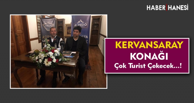 TARİHİ KOCABAŞ KONAĞI " KERVANSARAY " oldu !