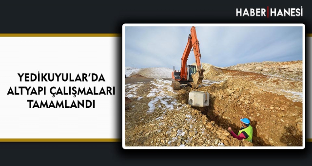 YEDİKUYULAR’DA ALTYAPI ÇALIŞMALARI TAMAMLANDI