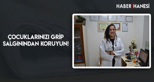 Çocuklarınızı grip salgınından koruyun!