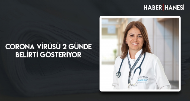 Corona Virüsü 2 günde belirti gösteriyor