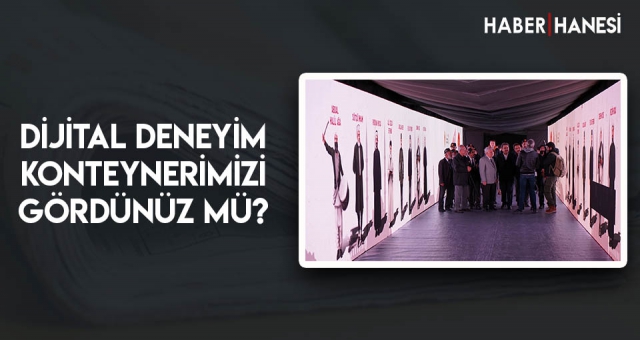 Dijital Deneyim Konteynerimizi Gördünüz mü?