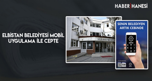 Elbistan Belediyesi, Mobil Uygulama İle Cepte