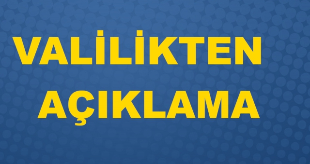 Kahramanmaraş Valiliğinden Açıklama
