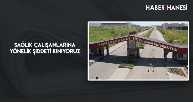Sağlık Çalışanlarına Yönelik Şiddeti Kınıyoruz