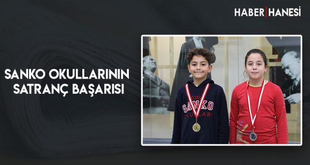 SANKO OKULLARININ SATRANÇ BAŞARISI