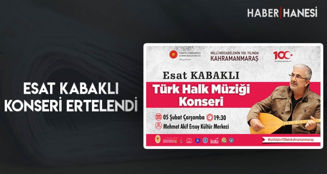 Esat Kabaklı Konseri Ertelendi