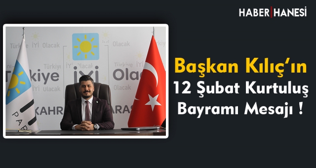 KILIÇ'IN KURTULUŞ BAYRAMI MESAJI