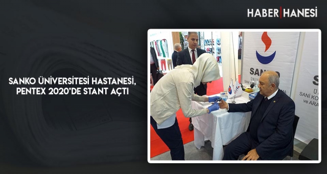 SANKO ÜNİVERSİTESİ HASTANESİ, PENTEX 2020’DE STANT AÇTI