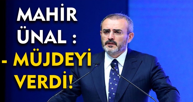 AK Parti Genel Başkan Yardımcısı Ünal, Kuzey ilçelerine müjdeyi verdi!