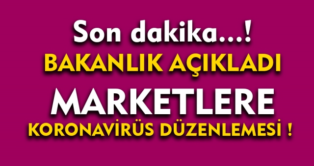 Bakanlık Açıkladı : Marketlere Ve Toplu Taşımaya Koronavirüs Düzenlemesi !