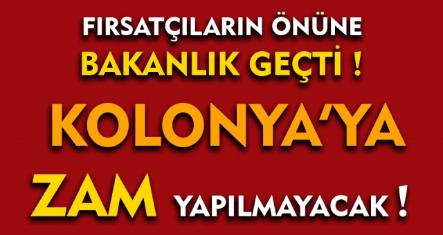 Bakanlık Duyurdu Kolonya'ya Zam Yapılmayacak !