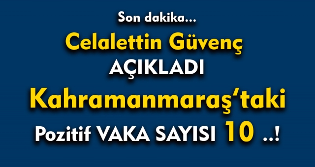 Celalettin Güvenç Coronavirüs Vaka Sayısını Açıkladı...