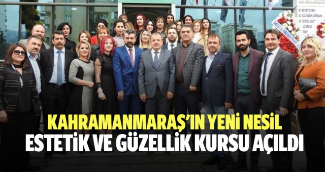 Kahramanmaraş'ın yeni nesil estetik ve güzellik kursu açıldı